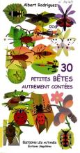 30 petites bêtes autrement contées - A. Rodriguez Ed Les Autanes