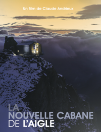 Film 2014 - Nouveau refuge de l'Aigle -Claude Andrieux