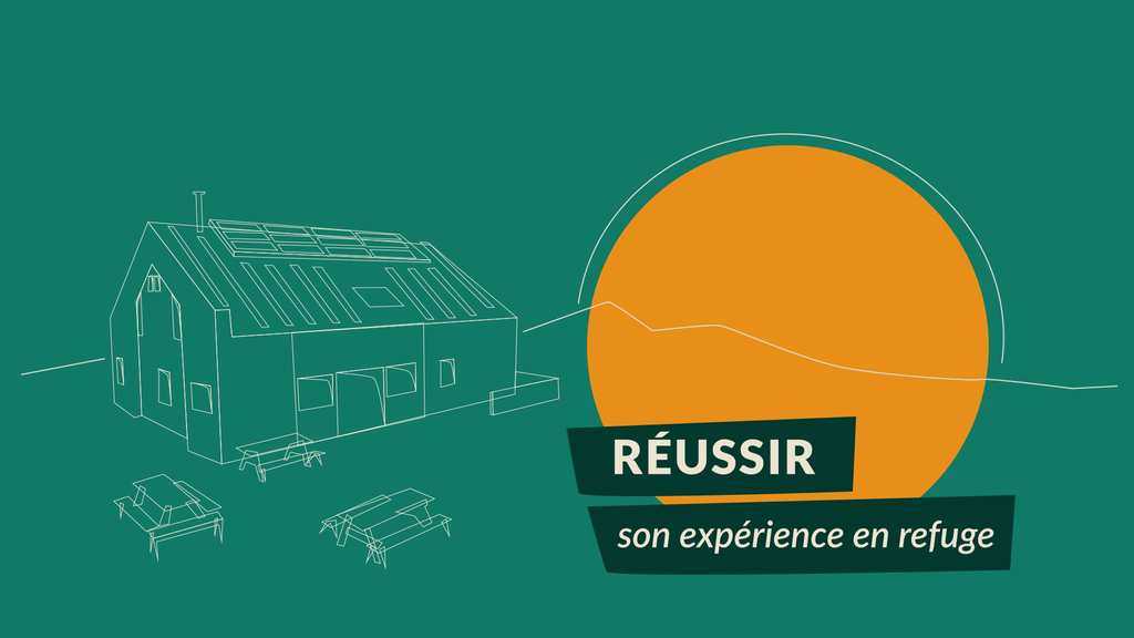 Réussir son expérience en refuge - campagne de communication 2022